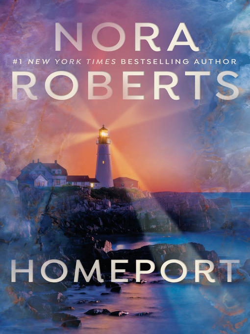 Title details for Homeport by Nora Roberts - Available